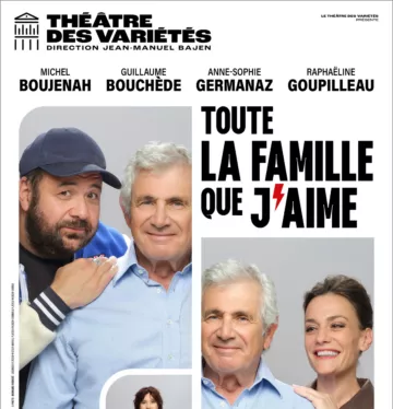 Affiche du spectacle : Toute la famille que j’aime